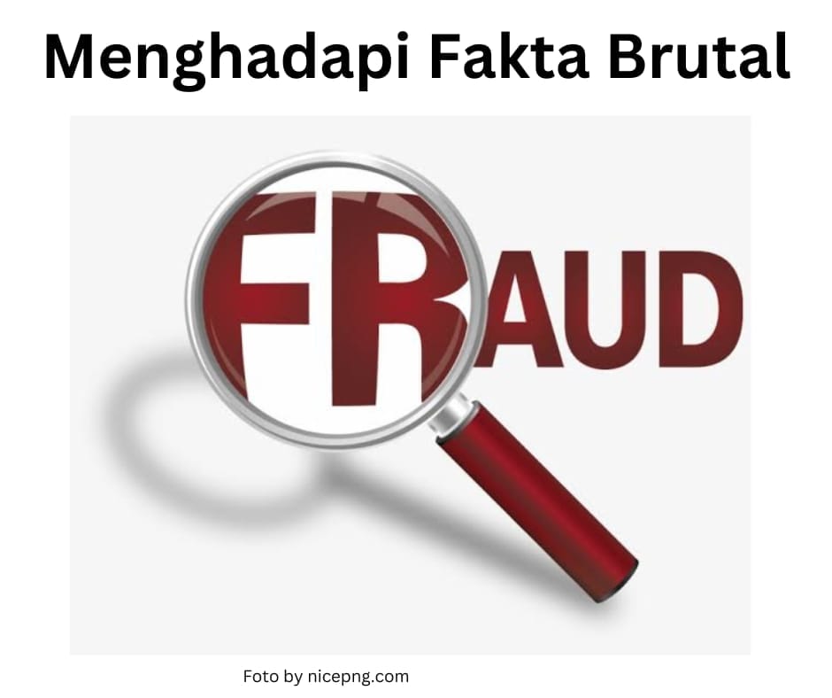 Menghadapi Fakta Brutal