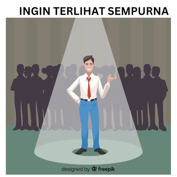Ingin Terlihat Sempurna