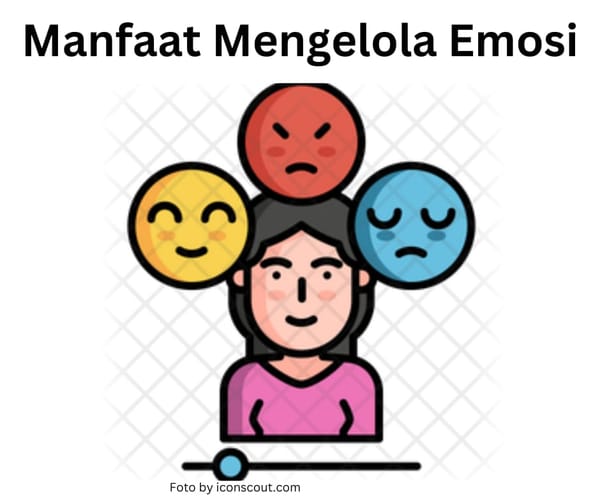 Manfaat Mengelola Emosi